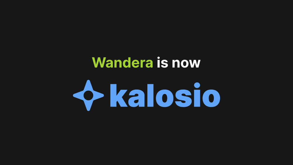A New Orbit: Wandera is now Kalosio